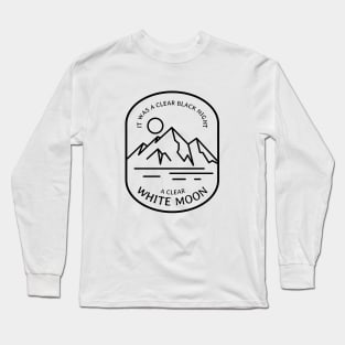 It was a clear black night, a clear white moon Long Sleeve T-Shirt